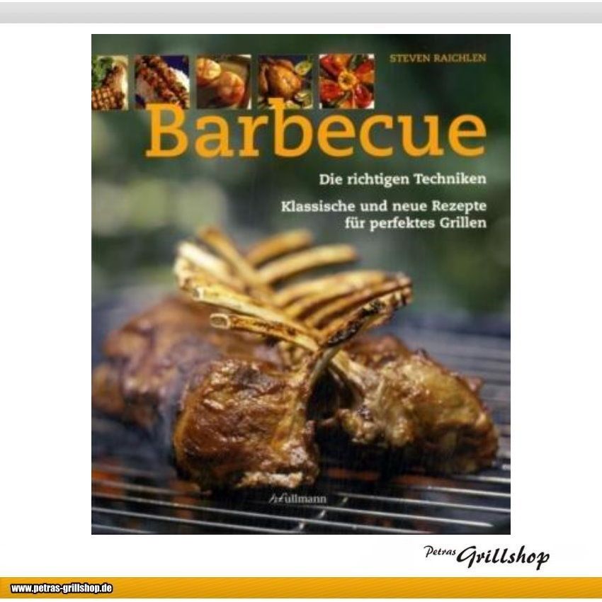 Steven Raichlen Buch: Barbecue - Die richtigen Techniken