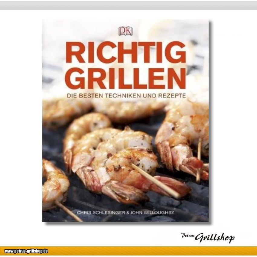 Richtig Grillen - Grill-Kochbuch
